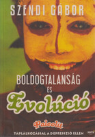 Szendi Gábor: Boldogtalanság és evolúció