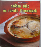 Balázs Éva (szerk.): Csőben sült és rakott finomságok (a francia konyha remekei)