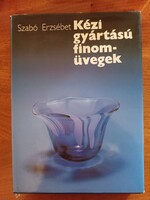 Szabó Erzsébet 'Handmade Fine Glasses' Book