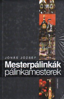 Jónás József: Mesterpálinkák, pálinkamesterek