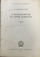 Sz. N. Kozsevnyikov: Theory of Mechanisms and Machines Part I