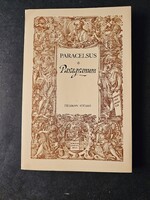 Paracelsus: Paragranum – Az igaz gyógyítás oszlopai (Helikon Stúdió XII.,1989)  Olvasatlan, gyűjtői