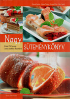 Gabula A.; Halmos M.; Korpádi P.; Patyi Á.: Nagy süteménykönyv - Közel 250 recept színes fotókkal il