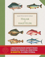 Szabó Péter, Hoitsy György: Halak és halételek