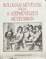 Czére Andrea: Bolognai művészek rajzai a Szépművészeti Múzeumban
