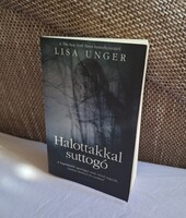Lisa Unger : Halottakkal suttogó