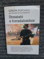 Szrgya Popovics: (With Matthew Miller) Guide to the Revolution