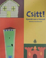 Csitt! Gyerek van a háznál