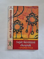 Ingrid Moras: Saját készítésű ékszerek - gyöngyfűzés tiniknek