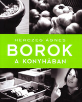 Herczeg Ágnes: Wines in the Kitchen