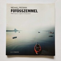 Michael Freeman: Fotósszemmel