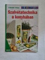 Angelika Massenkeil - Pammi Panesar: Szalvétatechnika a konyhában