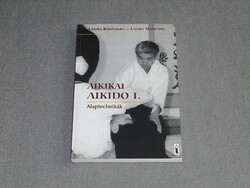 Uesiba Kissómaru, Uesiba Moriteru - Aikikai Aikido I. - Alaptechnikák