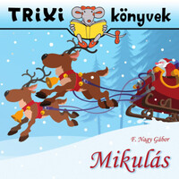 F. Nagy Gábor: Mikulás - Trixi könyvek