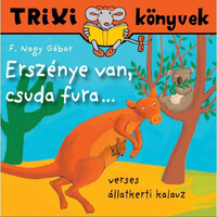 F. Nagy Gábor: Erszénye van, csuda fura... - Trixi könyvek