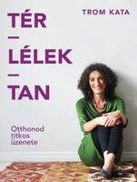 Trom Kata - Tér-Lélek-Tan