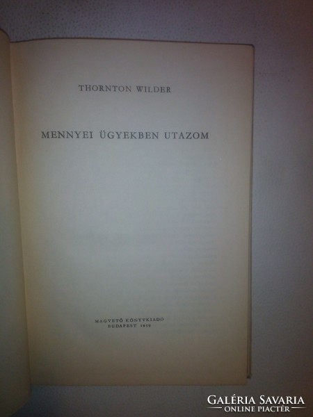 Thornton Wilder: Mennyei ügyekben utazom (1959)