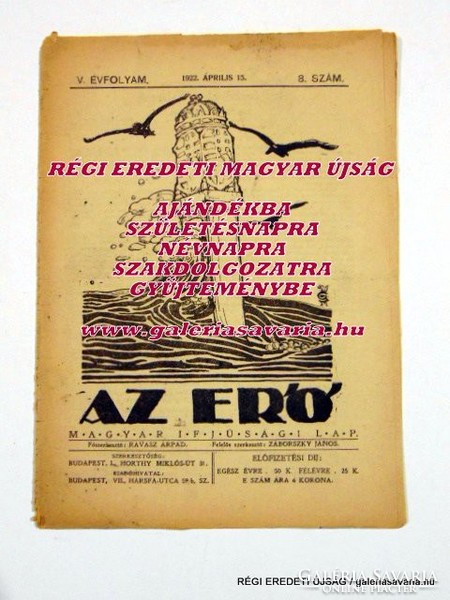 1922 április 15  /  AZ ERŐ  /  RÉGI EREDETI MAGYAR ÚJSÁG Ssz.: 1412