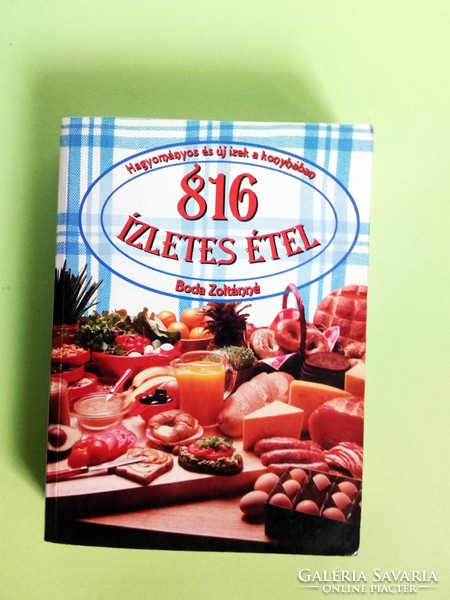816 ízletes étel - Hagyományos és új ízek a konyhában - 1998.