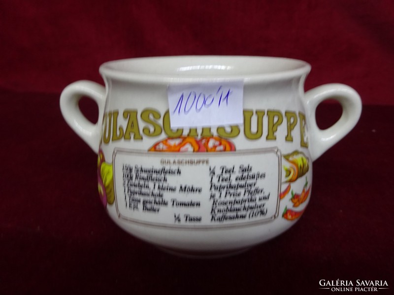 Cup of goulash soup with German inscription, two ears. He has! Jókai.