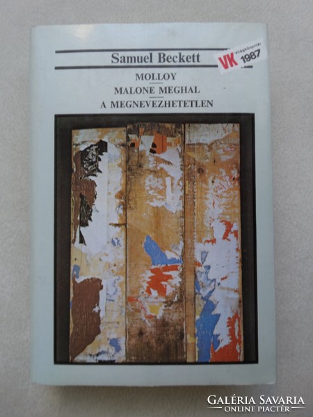 Samuel Beckett : Molloy - Malone meghal - A megnevezhetetlen