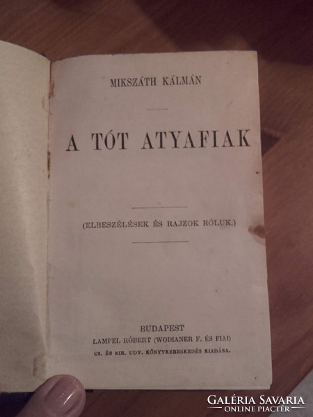 Antik könyv - Mikszáth Kálmán a Tót atyafiak - Lampel Róbert ( Wodianer F. és fiai)