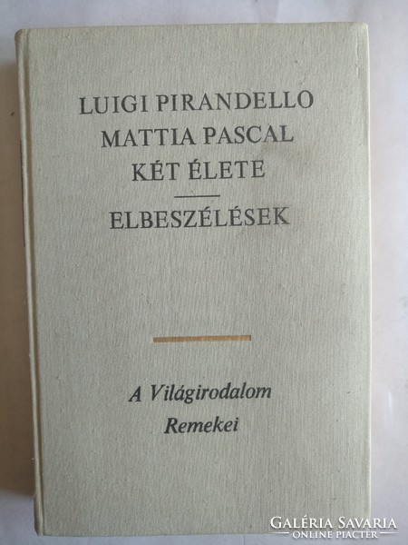 Pirandello: Mattia Pascal két élete,  Világirodalom remekei sorozat,  ajánljon!