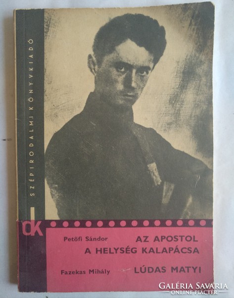 Petőfi - Fazekas: a helység kalapácsa, Az apostol, Lúdas Matyi, ajánljon!