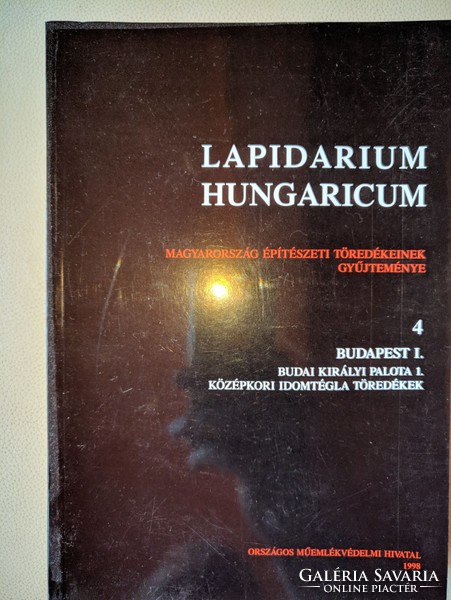  Végh András: Lapidarium Hungaricum 4.: Budapest I. 