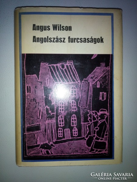 Angus Wilson: Angolszász furcsaságok (1972)