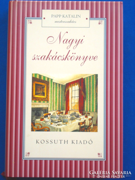 Papp Katalin mesterszakács - Nagyi szakácskönyve (klasszikus magyar ételek Kossuth 2009)