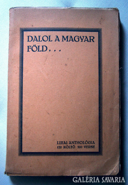 Dalol a magyar föld... Lirai Anthológia 1930
