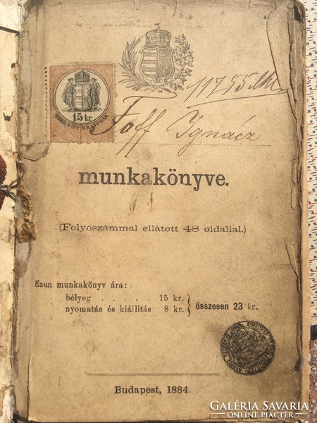 Munkakönyv,1884,Budapest. Foff Ignácz/ Budapesti Egy.Lakatos STB. Ipartestület pecsétjével!!!
