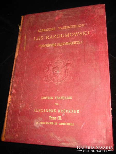A. Wassiltchikov : Les Razoumowski franciául  Halle 1894. Tausch und Grosse kiadása rézkarcokkal