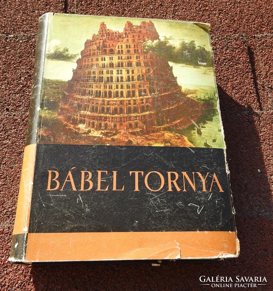 Bábel tornya _  Az ókori Közel-Kelet mítoszai és mondái.