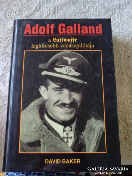 Adolf Galland, a Luftwaffe leghíresebb vadászpilótája, ajánljon!