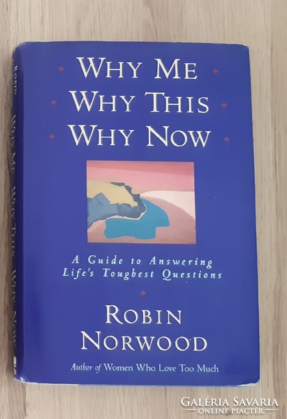 Angol nyelvű könyv-Robin Norwood: Why Me, Why This, Why Now