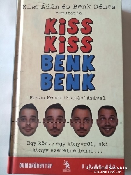 Kiss Ádám - Benk Dénes: Kiss kiss, Benk benk, duma kabaré, ajánljon!