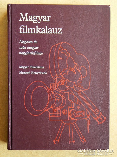 MAGYAR FILMKALAUZ, NEGYVEN ÉV SZÁZ MAGYAR FILM,KARCSAI KULCSÁR I. 1985, KÖNYV KIVÁLÓ ÁLLAPOTBAN