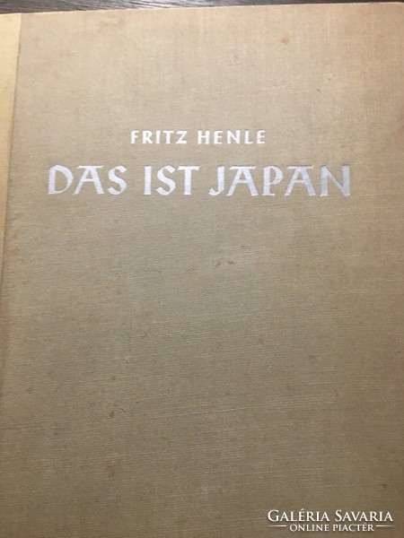 Fritz HENLE: Das ist JAPÁN /1937 / 88 Fotó RITKA