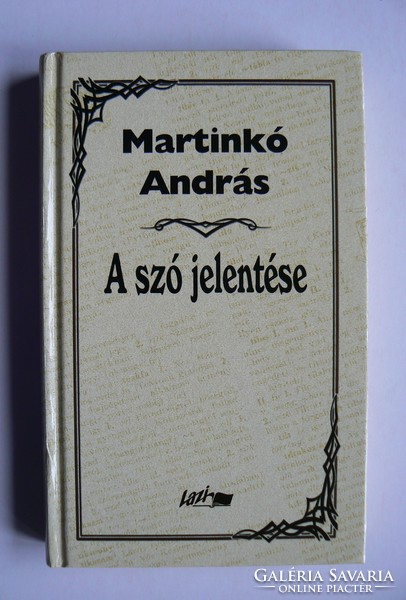 The meaning of the word, András Martinkó 2001, book in excellent condition (dedicated with a recommendation)