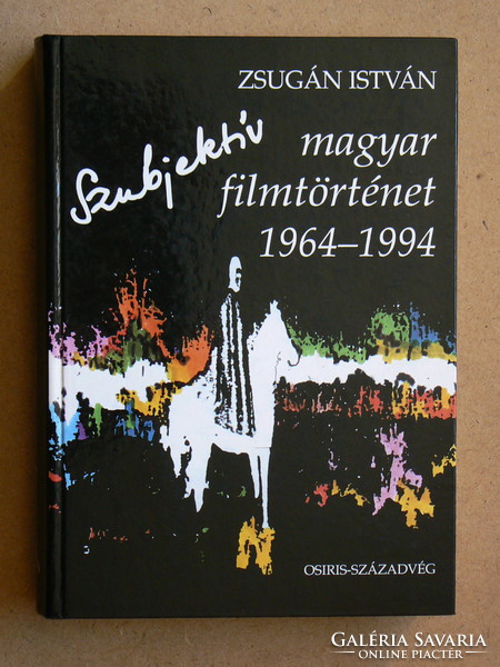 SZUBJEKTÍV MAGYAR FILMTÖRTÉNET 1964-1994, ZSUGÁN ISTVÁN, KÖNYV JÓ ÁLLAPOTBAN
