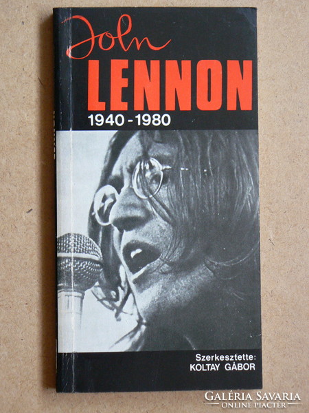 JOHN LENNON (1940-1980), KOLTAY GÁBOR 1981, KÖNYV JÓ ÁLLAPOTBAN