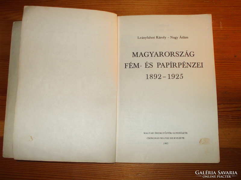 Magyarország Fém  - És Papírpénzei 1892 - 1925 ! Leányfalusi Károly - Nagy Ádám  (1983 )