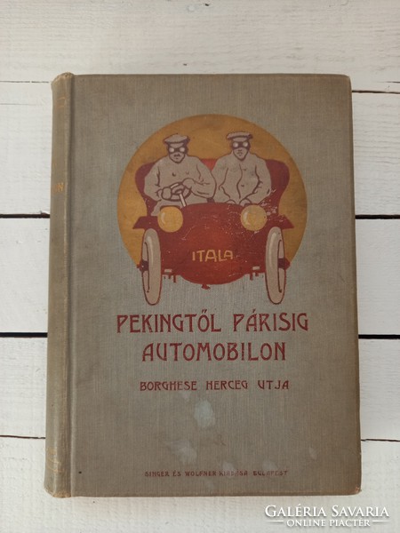 Barzini Luigi: Pekingtől - Párisig automobilon_Borghese herceg útja_1908