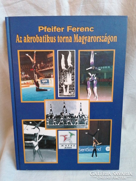 Dedikált Pfeifer Ferenc :Az akrobatikus torna Magyarországon