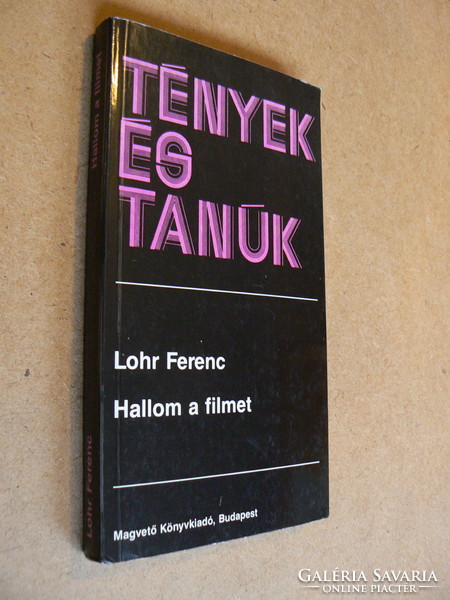 I hear the film (facts and witnesses), lohr ferenc 1989, book in good condition,