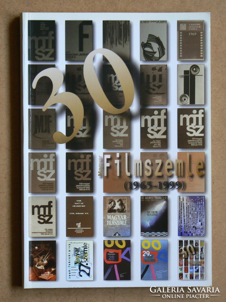 30 Hungarian Film Festival Budapest, 1965-1999. (Summary) Hungarian language publication, book