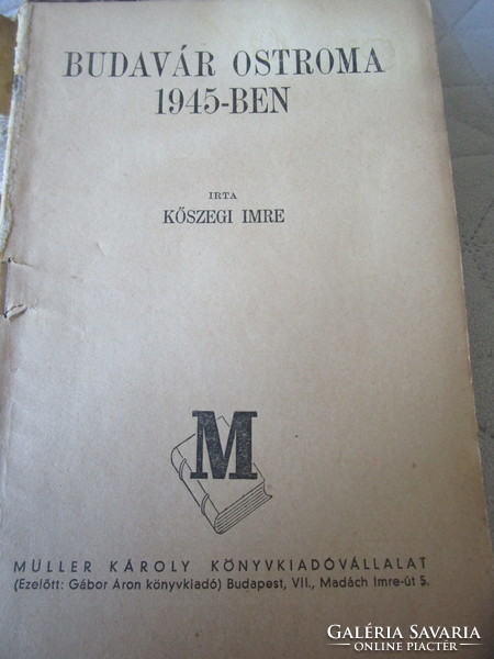 Kolyegi Müller Kőszegi: The Siege of Budavár 1945 Hungarian Calvary Series World War II Budapest