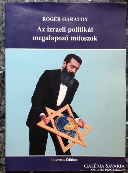 Roger Garaudy: The Judaica of Myths Underlying Israeli Politics